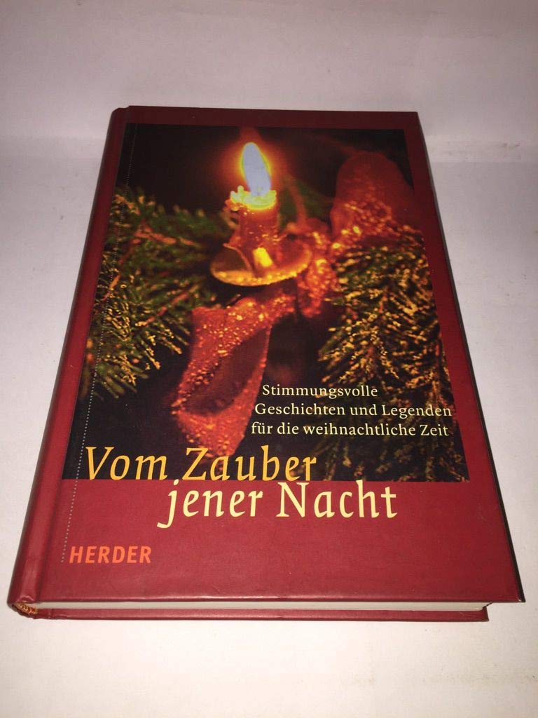 Vom Zauber jener Nacht. Stimmungsvolle Geschichten und Legenden für die weihnachtliche Zeit Books