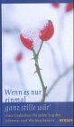 Wenn es nur einmal ganz stille wär'. Meditationen in der Advents- und Weihnachtszeit Lifestyle