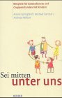 Sei mitten unter uns. Beispiele für Gottesdienste und Gruppenstunden mit Kindern Books