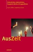 AusZeit. Frühschichten, Spätschichten, liturgische Nächte mit Jugendlichen Books