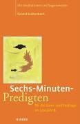 Sechs-Minuten-Predigten. Für die Sonn- und Festtage im Lesejahr B. Mit Meditationen und Segensworten Books