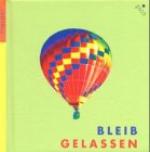 Bleib gelassen Lifestyle