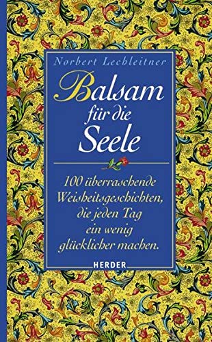 Lechleitner, Norbert : 100 überraschende Weisheitsgeschichten, die jeden Tag ein wenig glücklicher machen Lifestyle