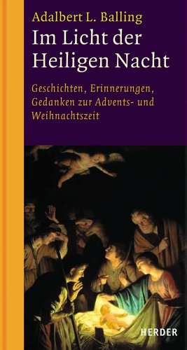 Im Licht der Heiligen Nacht. Geschichten, Erinnerungen, Gedanken zur Advents- und Weihnachtszeit Lifestyle