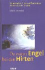 Da waren Engel bei den Hirten. Krippenspiele, Lieder und Geschichten für Schule und Gemeinde Religion & Esotericism