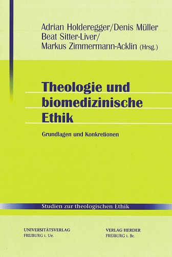 Theologie und Biomedizinische Ethik: Grundlagen und Konkretionen Business & Technology