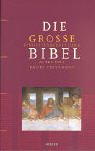 Die grosse Bibel: Altes und Neues Testament. Einheitsübersetzung Religion & Esotericism