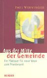 Aus der Mitte der Gemeinde. Ein Plädoyer für neue Wege zur Priesterweihe Books