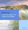 Liebe das Leben und vergiss die Sorgen Lifestyle