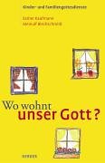 Wo wohnt unser Gott?: Kinder- und Familiengottesdienste Books