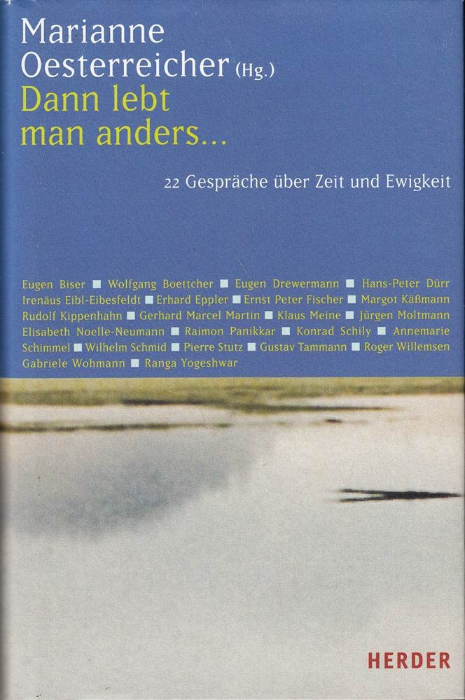"Dann lebt man anders...": 22 Gespräche über Zeit und Ewigkeit Books