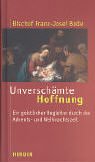 Unverschämte Hoffnung. Ein geistlicher Begleiter durch die Advents- und Weihnachtszeit Lifestyle