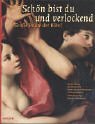 Schön bist du und verlockend. Grosse Paare der Bibel Memories