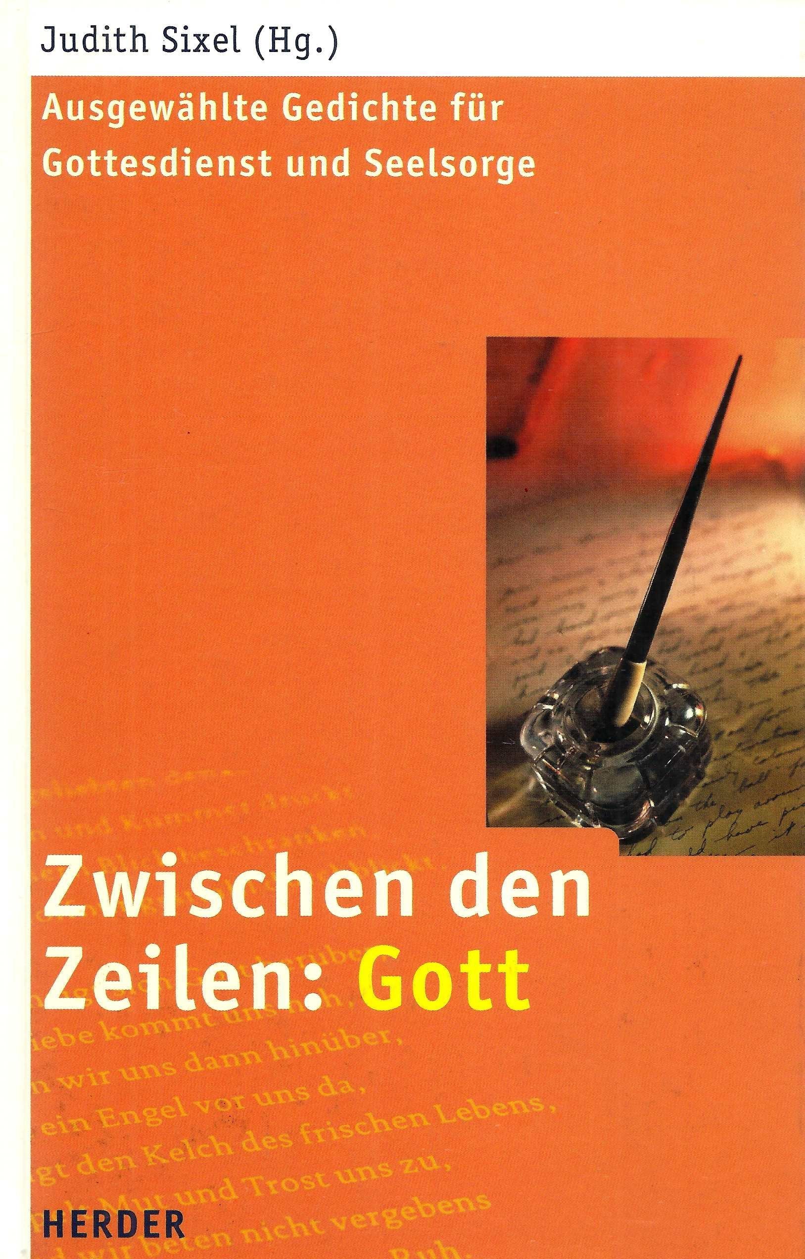 Zwischen den Zeilen: Gott: Ausgewählte Gedichte für Seelsorge und Gottesdienst Religion & Esotericism