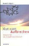 Mut zum Aufbrechen. Impulse für die Zukunft der Gemeinde Books