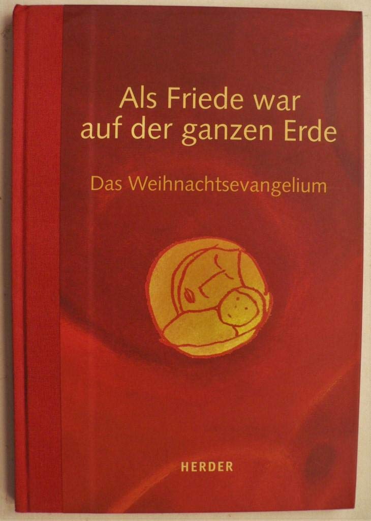 Als Friede war auf der ganzen Erde. Das Weihnachtsevangelium Books
