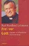 Frei vor Gott: Glauben in öffentlicher Verantwortung Religion & Esotericism