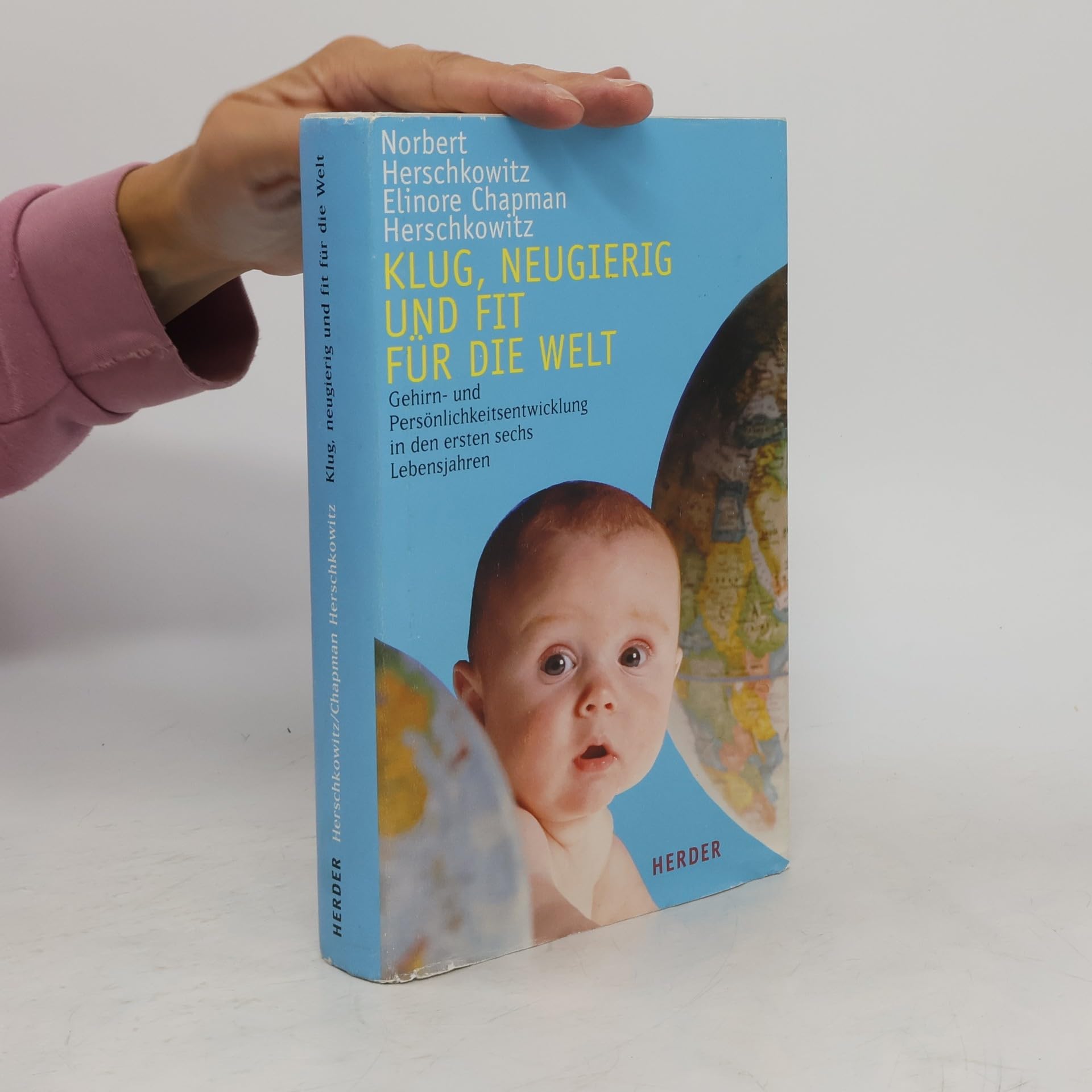 Klug, neugierig und fit für die Welt. Gehirn- und Persönlichkeitsentwicklung in den ersten sechs Lebensjahren Psychology