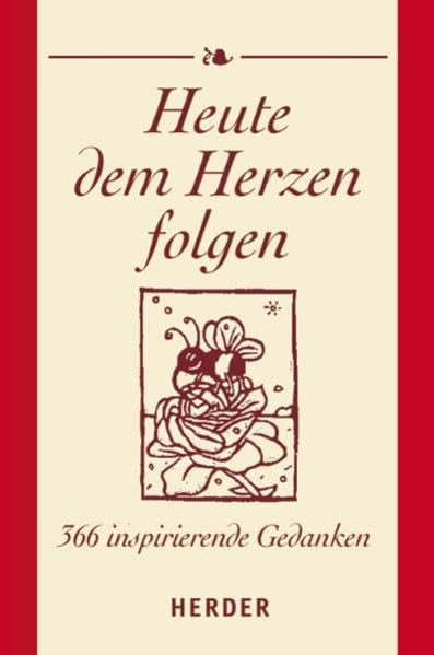 Heute dem Herzen folgen: 366 inspirierende Gedanken Lifestyle