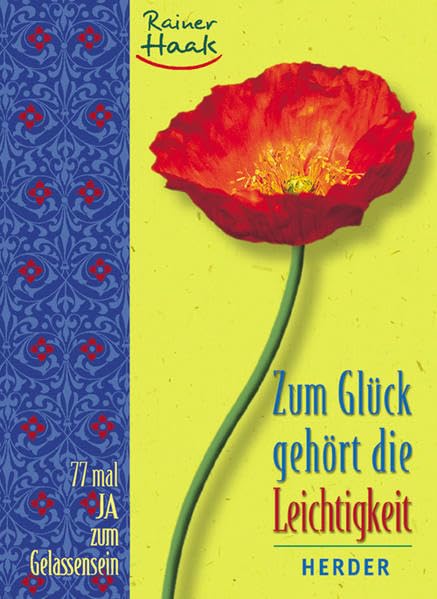 Zum Glück gehört die Leichtigkeit: 77-mal Ja zum Gelassensein Lifestyle