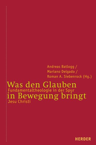 Was den Glauben in Bewegung bringt: Fundamentaltheologie in der Spur Jesu Christi. Festschrift für Karl H. Neufeld SJ Religion & Esotericism
