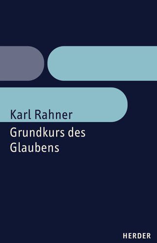 Grundkurs des Glaubens: Einführung in den Begriff des Christentums Religion & Esotericism