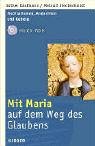 Mit Maria auf dem Weg des Glaubens. Meditationen, Andachten und Gebete Books