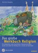 Das grosse Werkbuch Religion: Eine Ideenkiste voller Geschichten, Bastelanleitungen, Spiele und Lieder für Schule und Gemeinde Books