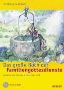 Das grosse Buch der Familiengottesdienste: Symbole und Märchen erzählen von Gott Religion & Esotericism