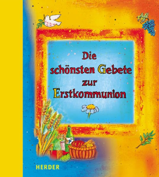 Die schönsten Gebete zur Erstkommunion Non-fiction