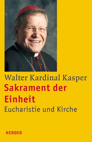 Sakrament der Einheit: Eucharistie und Kirche Religion & Esotericism