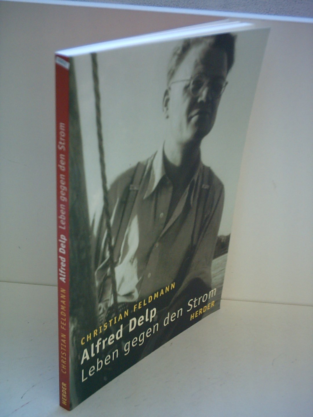 Alfred Delp: Leben gegen den Strom Memories