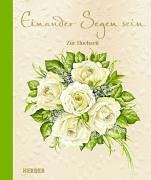 Einander Segen sein: Zur Hochzeit Partnership & Love