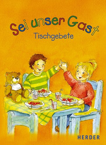 Sei unser Gast: Tischgebete Books