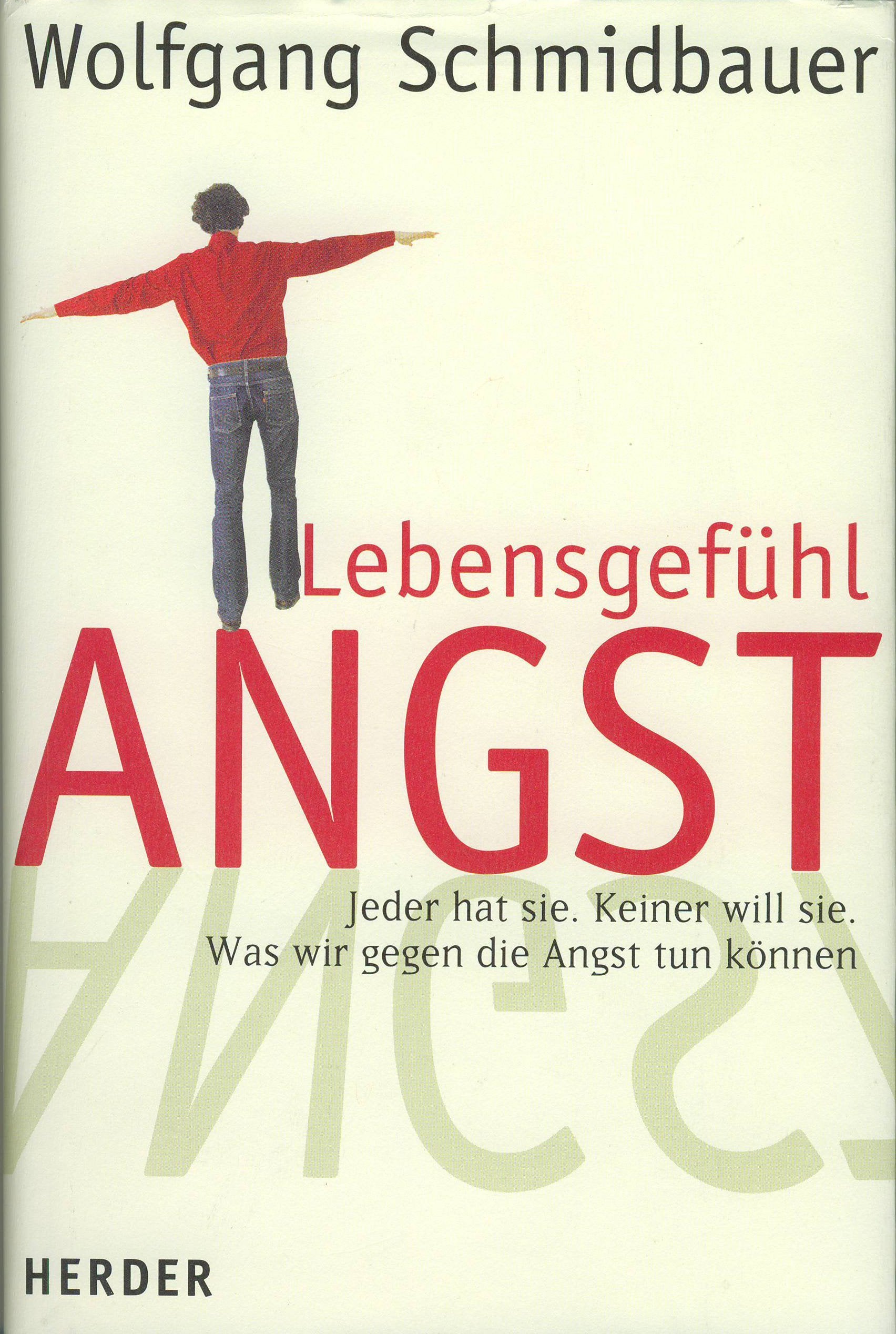 Lebensgefühl Angst: Jeder hat sie. Keiner will sie. Was wir gegen Angst tun können Health, Nutrition & Fitness