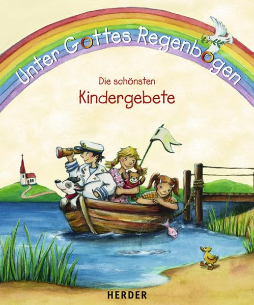 Unter Gottes Regenbogen: Die schönsten Kindergebete Non-fiction