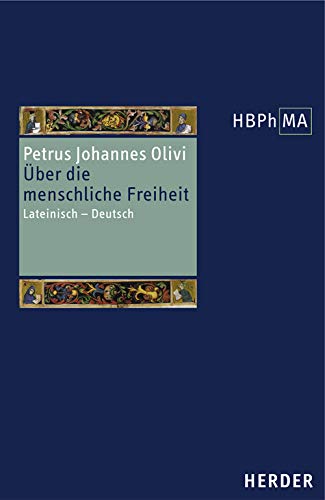 Quaestio an in homine sit liberum arbitrium. Über die menschliche Freiheit: Lateinisch - Deutsch. Übersetzt und eingeleitet von Peter Nickl (8) ... der Philosophie des Mittelalters 1. Serie) Philosophy
