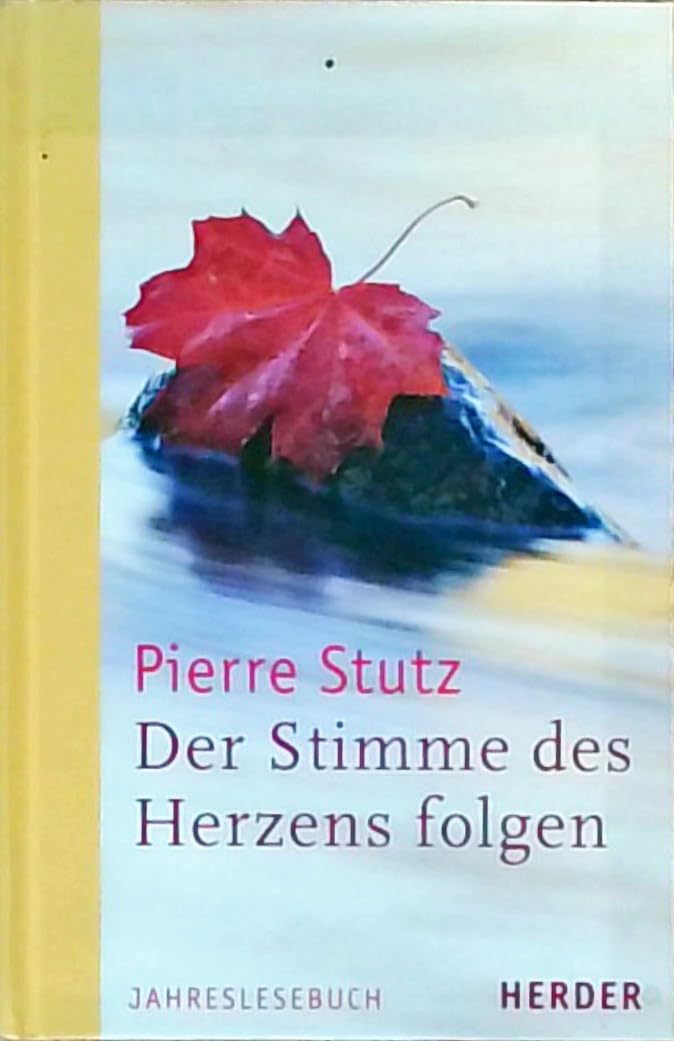 Der Stimme des Herzens folgen: Jahreslesebuch Lifestyle
