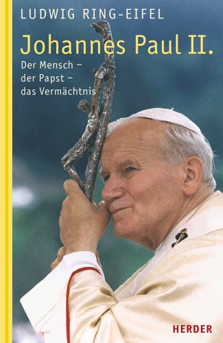 Johannes Paul II.: Der Mensch - der Papst - das Vermächtnis Books