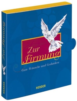 Zur Firmung: Gute Wünsche und Gedanken: Gute Wünsche und Gedanken. Mit Grußkärtchen im Umschlag Living & Furnishing