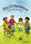 Das Vaterunser beten und verstehen Non-fiction