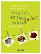 Trau dich, 40 Tage anders zu leben: Der Fastenkalender Religion & Esotericism