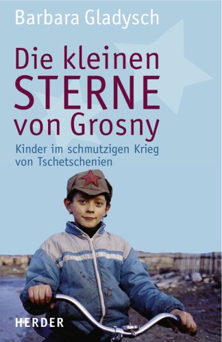 Die kleinen Sterne von Grosny: Die Kinder im schmutzigen Krieg von Tschetschenien Personalities