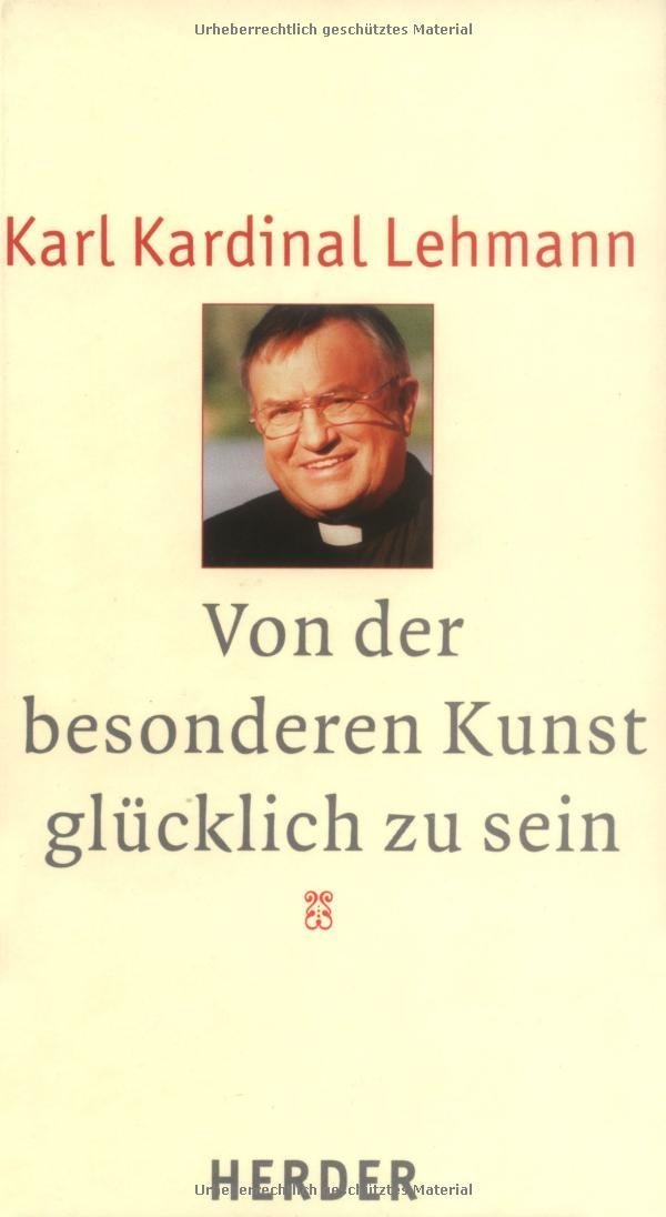 Von der besonderen Kunst glücklich zu sein Religion & Esotericism