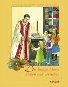 Die heilige Messe erleben und verstehen Books