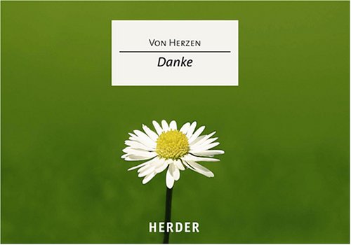 Danke!: Von Herzen Lifestyle