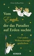 Vom Engel, der das Paradies auf Erden suchte: Und andere Weihnachtsengelgeschichten Books