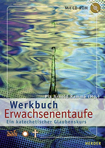 Werkbuch Erwachsenentaufe: Ein katechetischer Glaubenskurs Religion & Esotericism