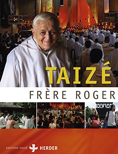 Frère Roger Taizé: Ein Bildband Religion & Esotericism