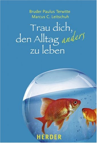 Trau dich, den Alltag anders zu leben Second hand books on Religion & Esotericism